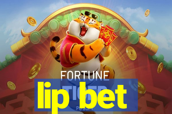 lip bet
